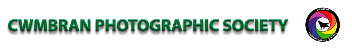 CWMBRAN PHOTOGRAPHIC SOCIETY